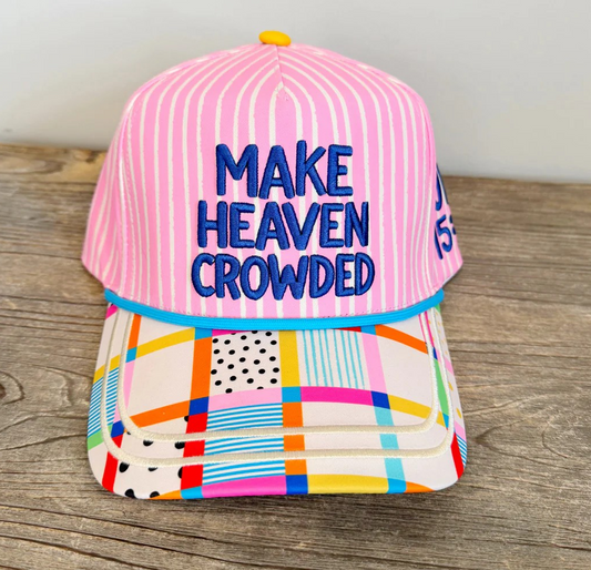 Make Heaven Crowded Trucker Hat